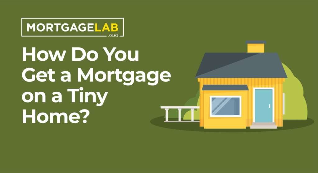 Can I Get A Mortgage For A Tiny Home?