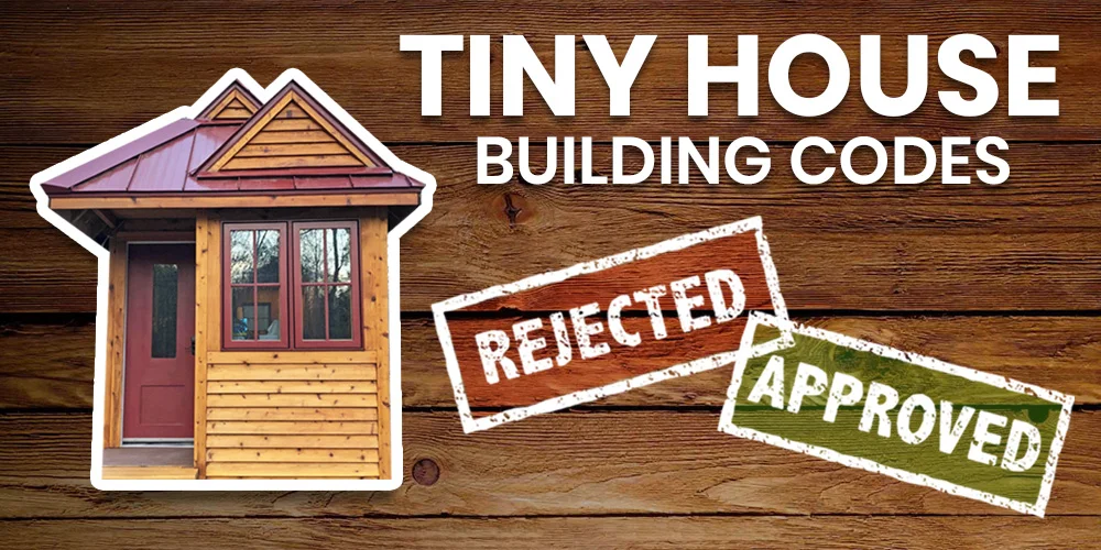 Are There Building Codes For Tiny Homes?