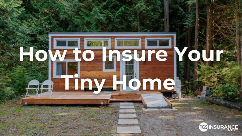 How Are Tiny Homes Insured?