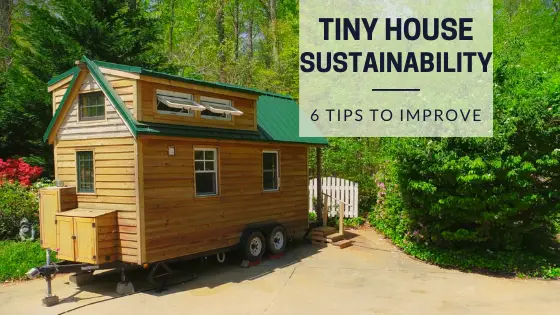 How Can I Make My Tiny Home Eco-friendly?