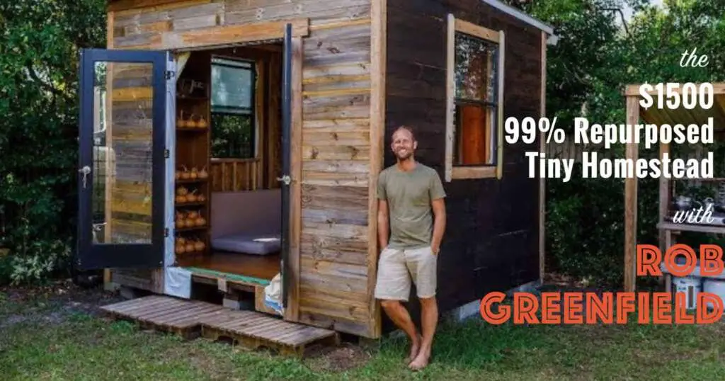 Living Off the Grid: Rob Greenfields Sustainable Tiny House Journey